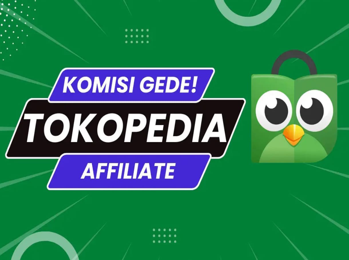 Tokopedia Affiliate: Cara Daftar, Komisi, Dan Keuntungannya - Biteship